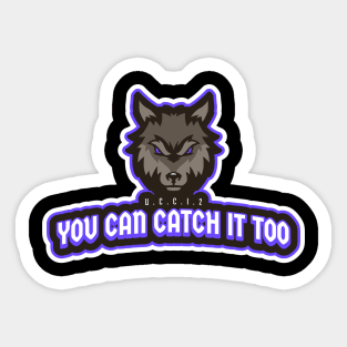 UCCI2: You Can Catch It Too Sticker